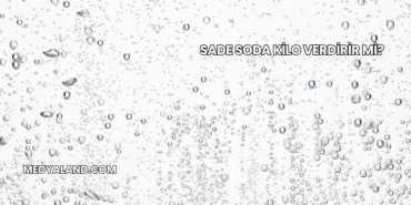 Sade Soda Kilo Verdirir mi?