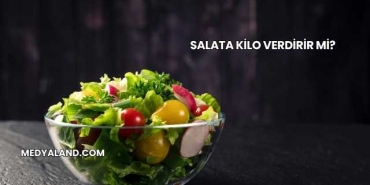 Salata Kilo Verdirir mi?