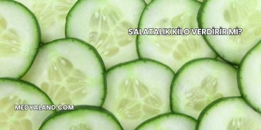 Salatalık Kilo Verdirir mi?