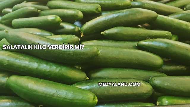 Salatalık Kilo Verdirir mi?