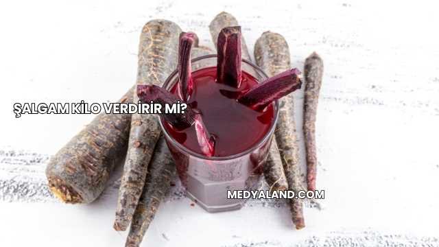 Şalgam Kilo Verdirir mi?