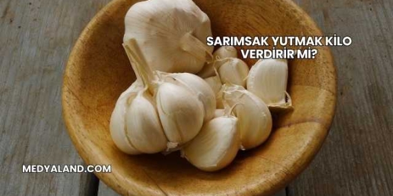 Sarımsak Yutmak Kilo Verdirir mi?