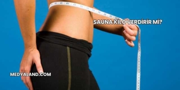 Sauna Kilo Verdirir mi?