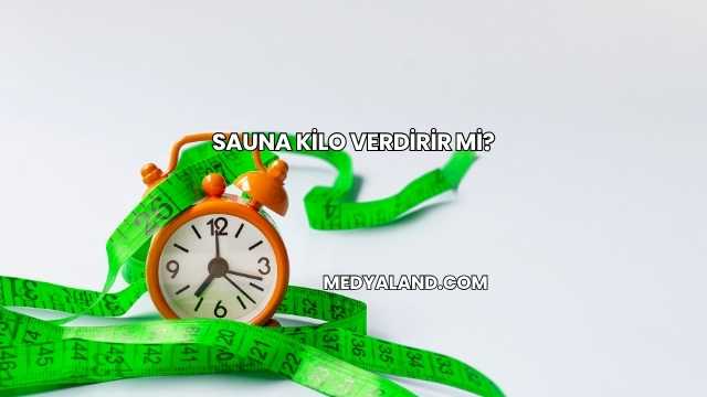 Sauna Kilo Verdirir mi?