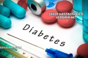 Şeker Hastalığı Kilo Verdirir mi?