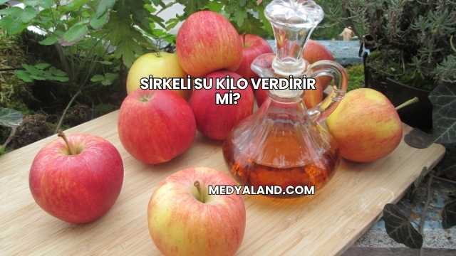 Sirkeli Su Kilo Verdirir mi?