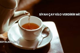 Siyah Çay Kilo Verdirir mi?