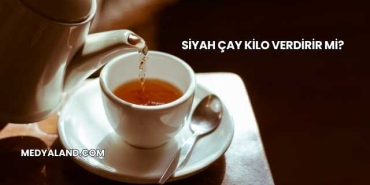 Siyah Çay Kilo Verdirir mi?