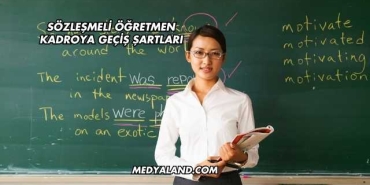 Sözleşmeli Öğretmen Kadroya Geçiş Şartları