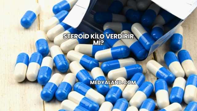 Steroid Kilo Verdirir mi?