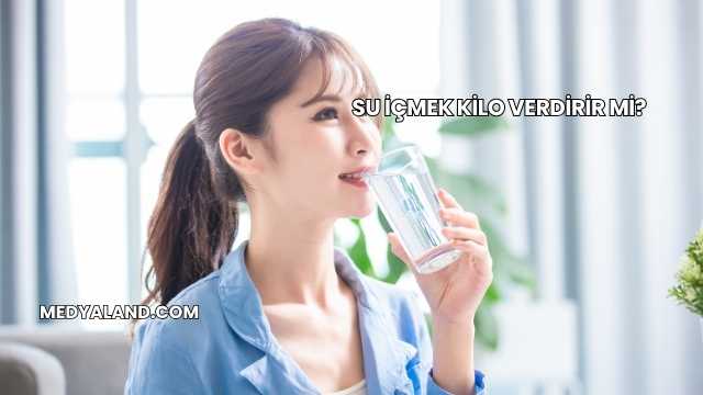 Su İçmek Kilo Verdirir mi?