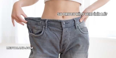 Su Orucu Kilo Verdirir mi?
