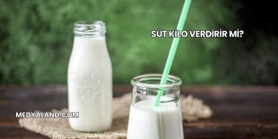Süt Kilo Verdirir mi?