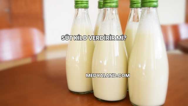 Süt Kilo Verdirir mi?