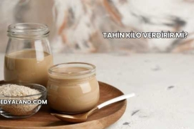 Tahin Kilo Verdirir mi?