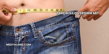 Tarçın Kilo Verdirir mi?