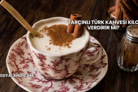 Tarçınlı Türk Kahvesi Kilo Verdirir mi?