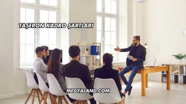Taşeron Kadro Şartları
