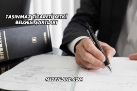 Taşınmaz Ticareti Yetki Belgesi Şartları