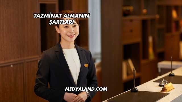 Tazminat Almanın Şartları