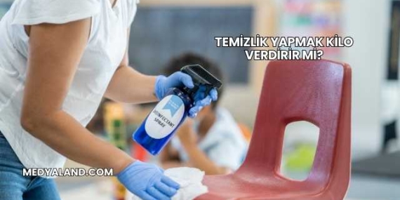 Temizlik Yapmak Kilo Verdirir mi?