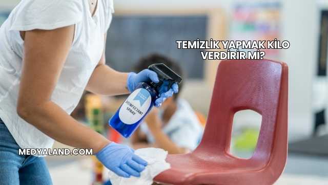 Temizlik Yapmak Kilo Verdirir mi?