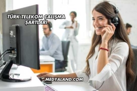 Türk Telekom Çalışma Şartları