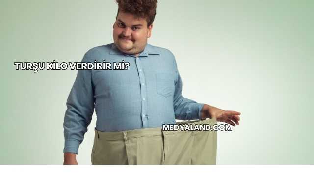 Turşu Kilo Verdirir mi?