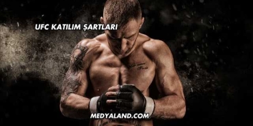 UFC Katılım Şartları