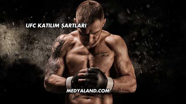 UFC Katılım Şartları