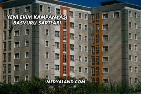 Yeni Evim Kampanyası Başvuru Şartları