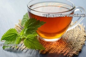 Yeşil Çay Kilo Verdirir mi?