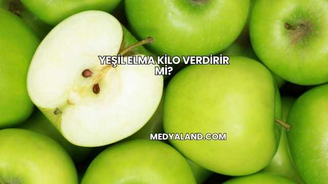 Yeşil Elma Kilo Verdirir mi?