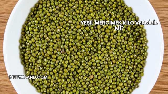 Yeşil Mercimek Kilo Verdirir mi?