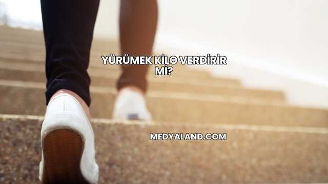 Yürümek Kilo Verdirir mi?
