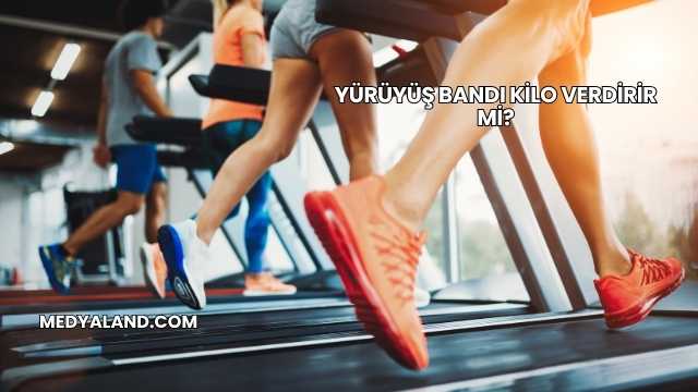 Yürüyüş Bandı Kilo Verdirir mi?
