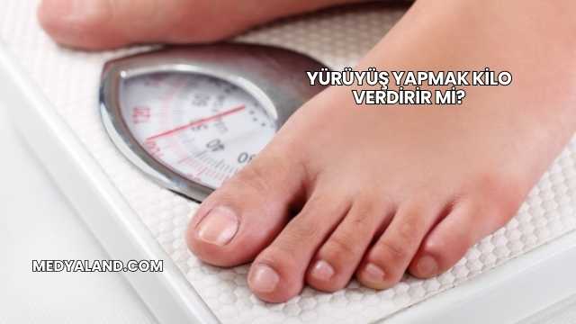 Yürüyüş Yapmak Kilo Verdirir mi?