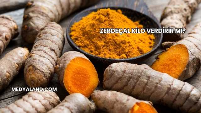 Zerdeçal Kilo Verdirir mi?