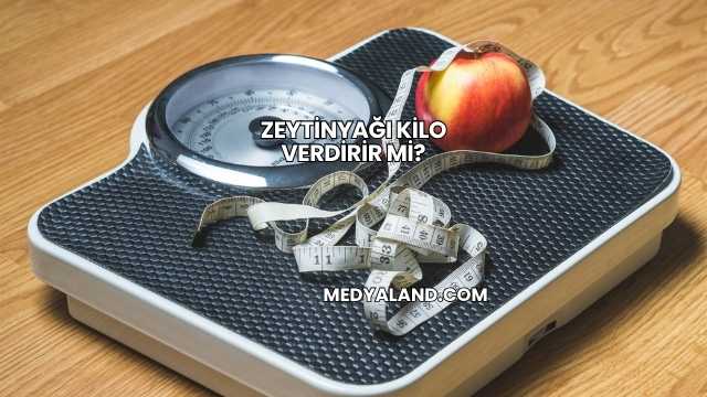 Zeytinyağı Kilo Verdirir mi?