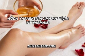 Ağda Yaparken Acımaması İçin Ne Yapmalı?