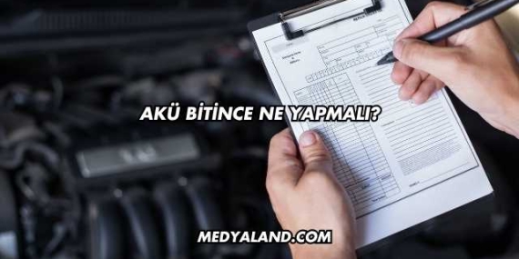 Akü Bitince Ne Yapmalı?