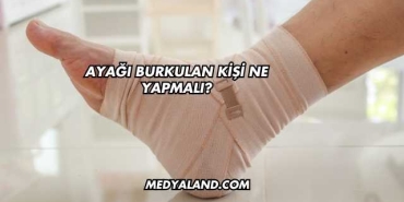 Ayağı Burkulan Kişi Ne Yapmalı?