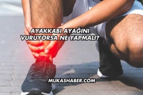 Ayakkabı Ayağını Vuruyorsa Ne Yapmalı?