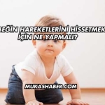 Bebeğin Hareketlerini Hissetmek İçin Ne Yapmalı?