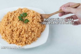 Bulgur Pilavı Lapa Olursa Ne Yapmalı?