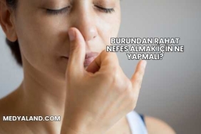 Burundan Rahat Nefes Almak İçin Ne Yapmalı?