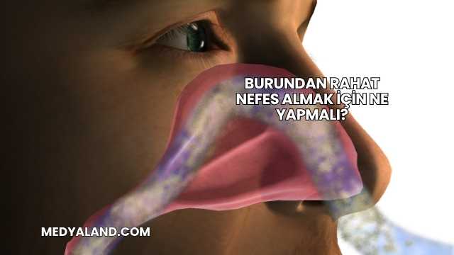 Burundan Rahat Nefes Almak İçin Ne Yapmalı?