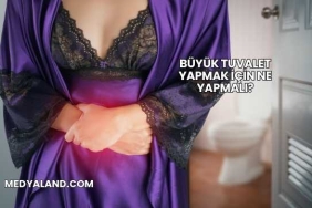 Büyük Tuvalet Yapmak İçin Ne Yapmalı?