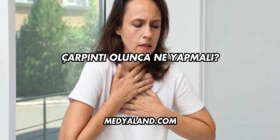 Çarpıntı Olunca Ne Yapmalı?