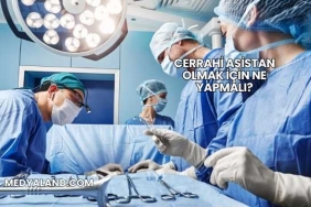 Cerrahi Asistan Olmak İçin Ne Yapmalı?